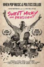 Watch Sweet Micky for President Sockshare