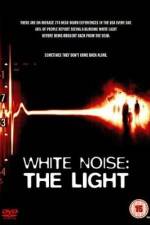 Watch White Noise 2: The Light Sockshare