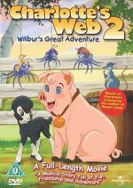 Watch Charlotte\'s Web 2: Wilbur\'s Great Adventure Sockshare