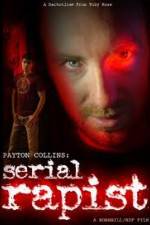 Watch Payton Collins: Serial Rapist Sockshare