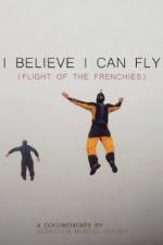 Watch I Believe I Can Fly: Flight of the Frenchies Sockshare