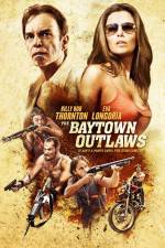 Watch The Baytown Outlaws Sockshare