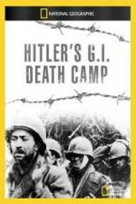 Watch National Geographic Hitlers GI Death Camp Sockshare