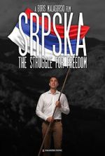 Watch Srpska: The Struggle for Freedom Sockshare
