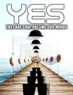 Watch Yes They are Controlling Our Minds Sockshare