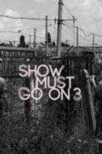 Watch Show Must Go On 3 Sockshare