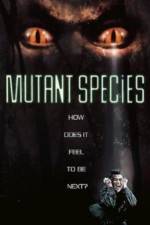 Watch Mutant Species Sockshare