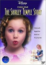 Watch Child Star: The Shirley Temple Story Sockshare