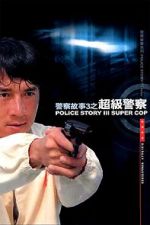 Watch Police Story 3: Super Cop Sockshare