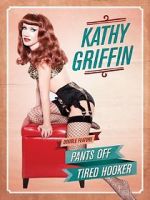 Watch Kathy Griffin: Tired Hooker Sockshare