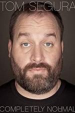 Watch Tom Segura: Completely Normal Sockshare