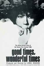 Watch Good Times Wonderful Times Sockshare