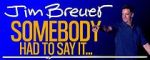 Watch Jim Breuer: Somebody Had to Say It (TV Special 2021) Sockshare