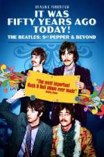Watch It Was Fifty Years Ago Today... Sgt Pepper and Beyond Sockshare