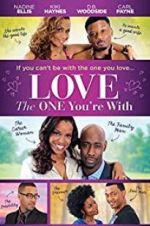 Watch Love the One You\'re With Sockshare
