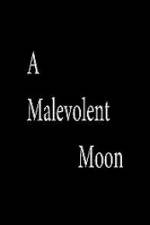 Watch A Malevolent Moon Sockshare