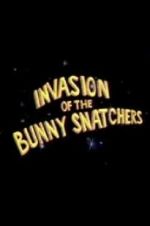 Watch Invasion of the Bunny Snatchers Sockshare