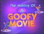 Watch The Making of \'A Goofy Movie\' (TV Short 1995) Sockshare