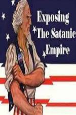 Watch Exposing The Satanic Empire Sockshare