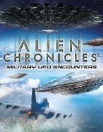 Watch Alien Chronicles Military UFO Encounters Sockshare