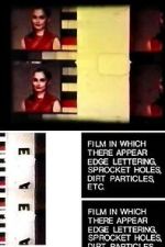 Watch Film in Which There Appear Edge Lettering, Sprocket Holes, Dirt Particles, Etc. (Short 1966) Sockshare
