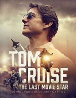 Watch Tom Cruise: The Last Movie Star Sockshare