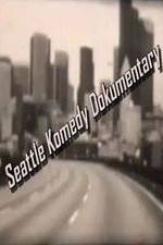 Watch Seattle Komedy Dokumentary Sockshare