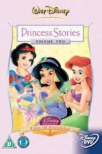 Watch Disney Princess Stories Volume Two Tales of Friendship Sockshare