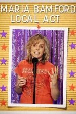 Watch Maria Bamford: Local Act (TV Special 2023) Sockshare