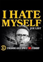 Watch Joe List: I Hate Myself Sockshare