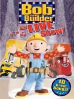 Watch Bob the Builder: The Live Show Sockshare