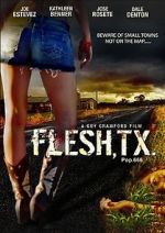 Watch Flesh, TX Sockshare