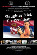 Watch Slaughter Nick for President Sockshare