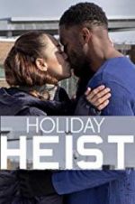 Watch Holiday Heist Sockshare