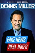 Watch Dennis Miller: Fake News - Real Jokes Sockshare