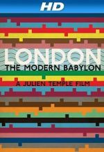 Watch London: The Modern Babylon Sockshare