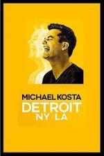 Watch Michael Kosta: Detroit NY LA (TV Special 2020) Sockshare