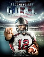 Watch Becoming the G.O.A.T.: The Tom Brady Story Sockshare