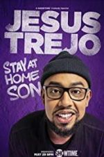 Watch Jesus Trejo: Stay at Home Son Sockshare