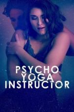 Watch Psycho Yoga Instructor Sockshare