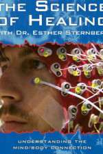 Watch The Science of Healing with Dr Esther Sternberg Sockshare