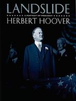 Watch Landslide: A Portrait of President Herbert Hoover Sockshare