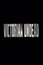 Watch Victorian Undead Sockshare