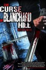 Watch The Curse of Blanchard Hill Sockshare