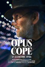 Watch Opus Cope: An Algorithmic Opera Sockshare