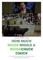 Watch How Much Wood Would a Woodchuck Chuck... Sockshare