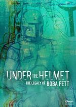 Watch Under the Helmet: The Legacy of Boba Fett (TV Special 2021) Sockshare