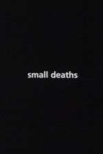 Watch Small Deaths Sockshare