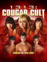 Watch 1313: Cougar Cult Sockshare