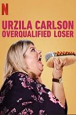 Watch Urzila Carlson: Overqualified Loser Sockshare